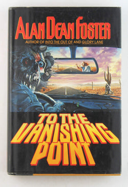 To the Vanishing Point, by Alan Dean Foster  First Edition