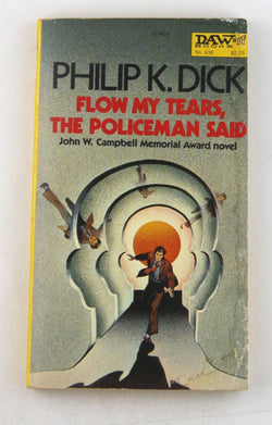 Flow My Tears, the Policeman Said (DAW  #418), by Philip K. Dick  