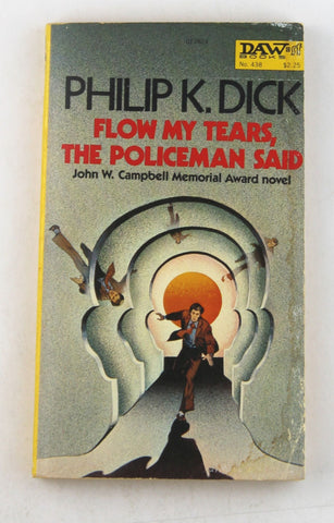 Flow My Tears, the Policeman Said (DAW  #418), by Philip K. Dick  