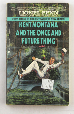 Kent Montana and the Once and Future King, by Fenn, Lionel  