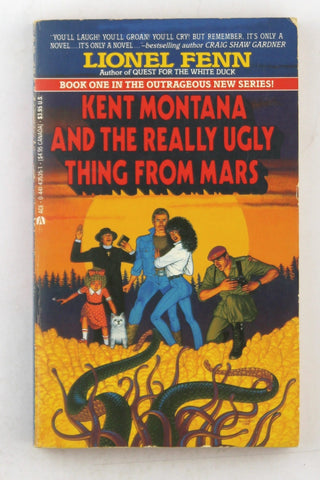 Kent Montana and the Really Ugly Thing from Mars, by Fenn, Lionel  