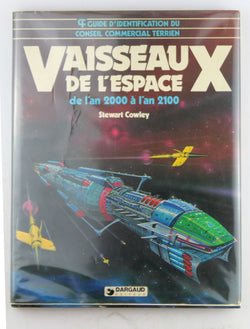 Les Vaisseaux de l'espace de l'an 2000 ? l'an 2100 : Guide d'identification du Conseil commercial terrien, by   