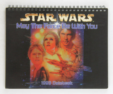Cal 99 May the Force Be With You Datebook (Star Wars), by   
