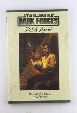 Star Wars - Dark Forces: Rebel Agent, by Dietz, William C.,Tucker, Ezra  First Edition