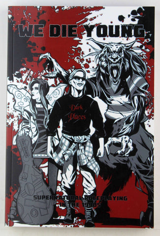 We Die Young RPG Supernatural 1990s, by Bloat, Palmer  