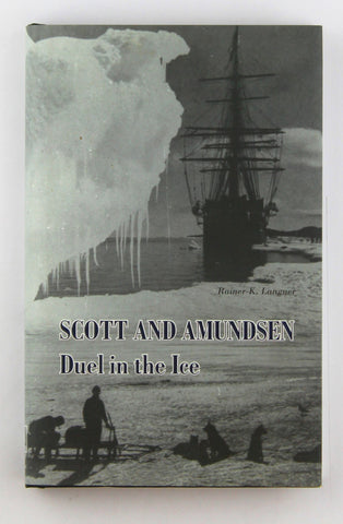 Scott and Amundsen: Duel in the Ice, by Langner, R-K  
