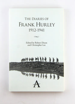 The Diaries of Frank Hurley 1912-1941 (Anthem Studies in Travel), by   