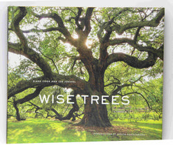 Wise Trees: Ancient trees photographed worldwide, each holding centuries of history in gnarled bark and roots., by Cook, Diane,Jenshel, Len  