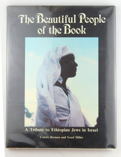 The Beautiful People of the Book: A Tribute to Ethiopian Jews in Israel, by Berman, Colette,Miller, Yosef  