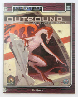 Outbound: An Explorer's Guide (Alternity Sci-Fi Roleplaying, Star Drive Setting), by Stark, Ed  