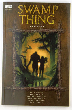 Swamp Thing VOL 06: Reunion, by Moore, Alan,Veitch, Rick,Alcala, Alfredo,Bissette, Stephen,Totleben, John  