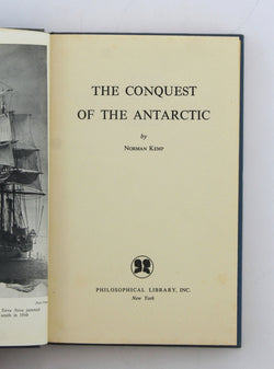 The conquest of the Antarctic, by Kemp, Norman  