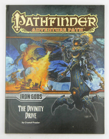 Pathfinder Adventure Path: Iron Gods Part 6 - The Divinity Drive, by Fraiser, Crystal  