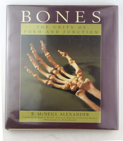 Bones: The Unity of Form and Function, by Alexander, R. McNeill  