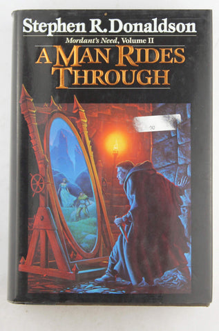 A Man Rides Through (Mordant's Need, Vol. II), by Stephen R. Donaldson  First Edition