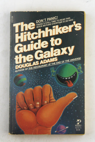 The Hitchhikers's Guide to the Galaxy, by Douglas Adams  