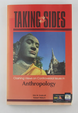 Taking Sides: Clashing Views on Controversial Issues in Anthropology, by Endicott, Kirk,Welsch, Robert  