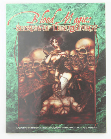 Blood Magic: Secrets of Thaumaturgy (Vampire: The Masquerade), by Achilli, Justin, Heinig, Jess, Lambert, Patrick, Moore, Jim  