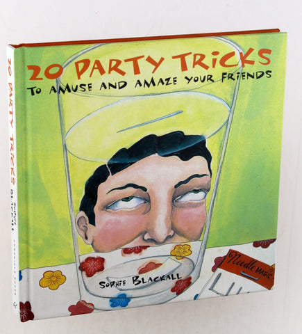 20 Party Tricks to Amuse Your Friends, by Sophie Blackall  