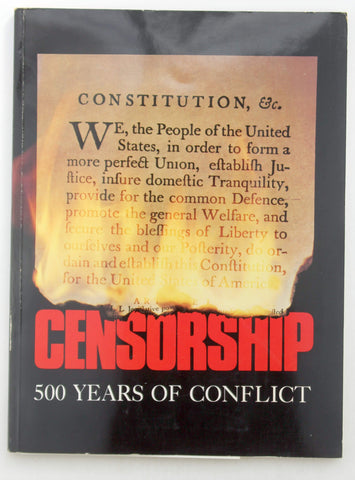 Censorship: 500 Years of Conflict, by   
