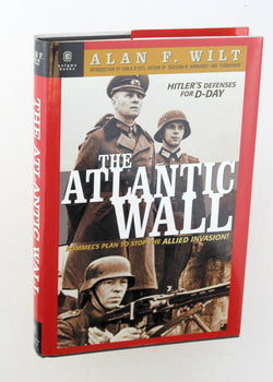 The Atlantic Wall: Hitler's Defenses for D-Day 1941-1944, by Witt, Alan F.  