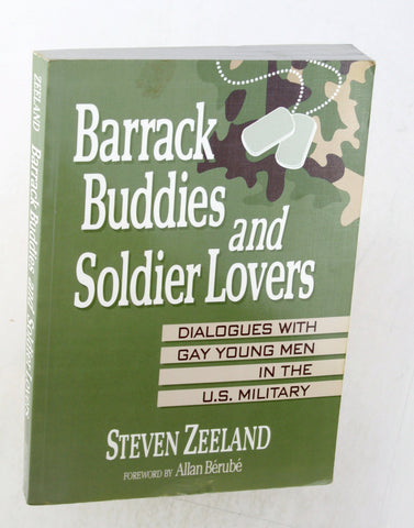 Barrack Buddies and Soldier Lovers: Dialogues With Gay Young Men in the U.S. Military (Haworth Gay and Lesbian Studies), by   