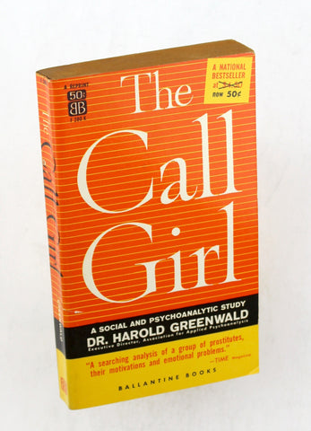 The Call Girl, by Greenwald, Dr. Harold  