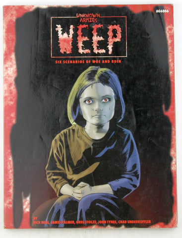 Weep (Unknown Armies), by Stolze, Greg, Tynes, John, Palmer, James, Neal, Rick, Underkoffler, Chad  