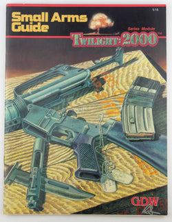 Small Arms Guide (Twilight : 2000), by Wiseman, Loren K.,Frey, Frank  