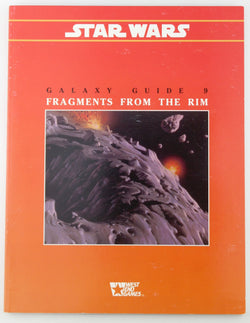 Galaxy Guide 9: Fragments From the Rim (Star Wars Roleplaying Game), by Eric Trautmann, Simon Smith  