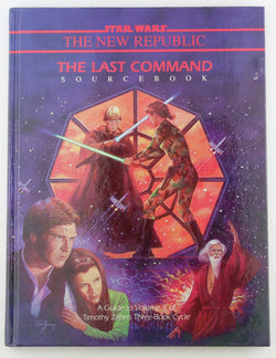 The Last Command Sourcebook: A Guide to Volume 3 of Timothy Zahn's Three-Book Cycle (Star Wars RPG), by Eric Trautmann  