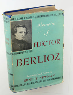 Memoirs of Hector Berlioz from 1803 to 1865,: Comprising his travels in Germany, Italy, Russia, and England;, by Berlioz, Hector  First Edition