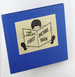 The Child's First Picture Book, by Ruth Sunderlin Freeman,G. La Verne Freeman  