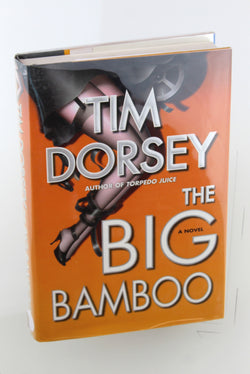 The Big Bamboo: A Novel (Serge Storms), by Dorsey, Tim Signed First Edition