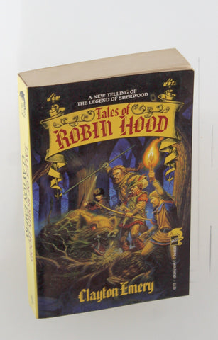 Tales of Robin Hood, by Emery, Clayton  