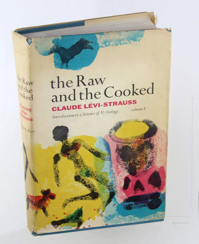 The Raw and the Cooked. Introduction to a Science of Mythology. Volume I., by Levi-Strauss, Claude  First Edition
