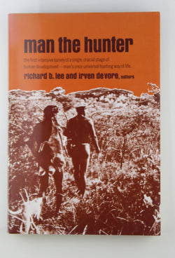 Man the Hunter, by Lee, Richard Borshay,DeVore, Irven  