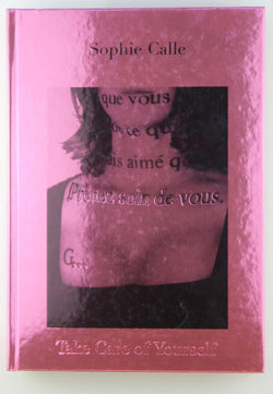 Sophie Calle: Take Care of Yourself, by   