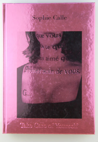 Sophie Calle: Take Care of Yourself, by   