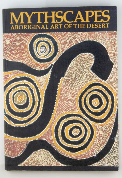 Mythscapes: Aboriginal Art of the Desert, by Judith Ryan,Geoff Bardon ...