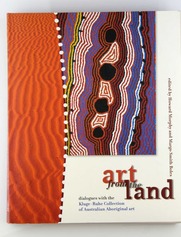 Art from the Land: Dialogues With the Kluge-Ruhe Collection of Australian Aboriginal Art, by University of Virginia  