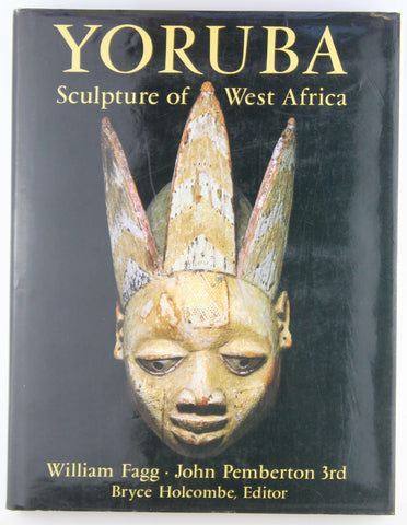 Yoruba: Sculpture of West Africa, by Fagg, William Buller,Pemberton, John, III,Holcombe, Bryce  