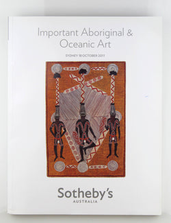 Sotheby's Australia Important Aboriginal & Oceanic Art Oct 18 2011, by Sotheby's  