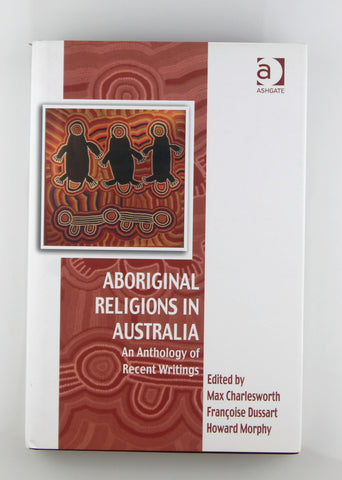Aboriginal Religions in Australia (Vitality of Indigenous Religions), by Dussart, Françoise,Morphy, Howard  
