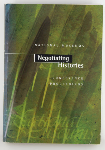Negotiating histories: National museums : conference proceedings, by   