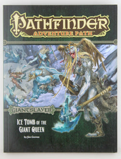 Pathfinder Adventure Path: Giantslayer Part 4 - Ice Tomb of the Giant Queen, by Groves, Jim  