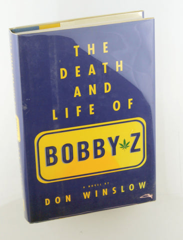 The Death and Life of Bobby Z, by Winslow, Don  First Edition