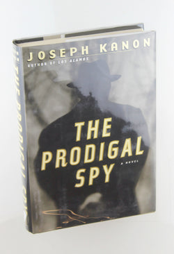The Prodigal Spy, by Kanon, Joseph Signed First Edition