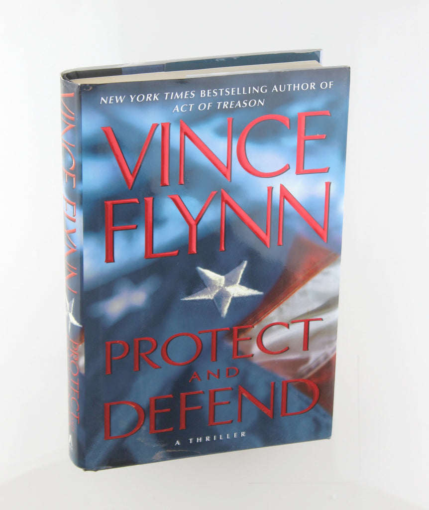 Protect and Defend: A Thriller (Mitch Rapp), by Vince Flynn First Edit ...