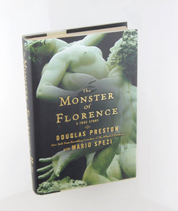 The Monster of Florence, by Douglas Preston  First Edition
